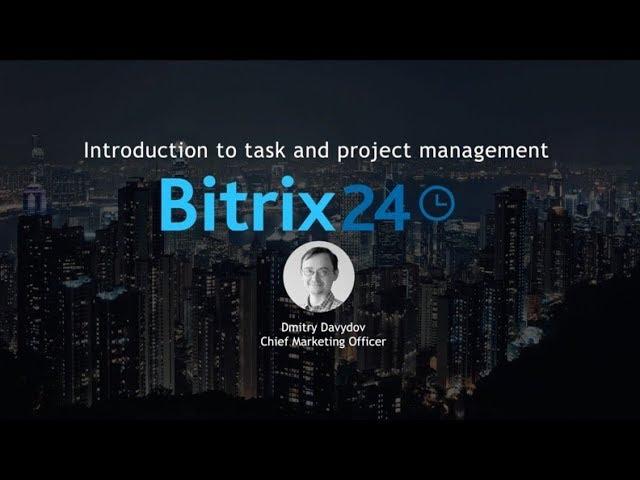 Bitrix24 Webinar: Introduction To Bitrix24 Task and Project Management (Outdated)