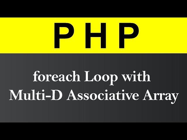 foreach Loop with Multi D Associative Array in PHP (Hindi)