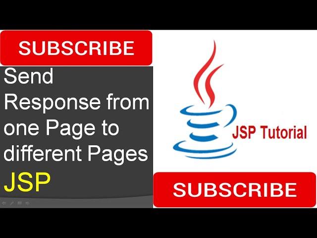 Send Response from one Page to Different Pages in JSP(Java Server Pages)