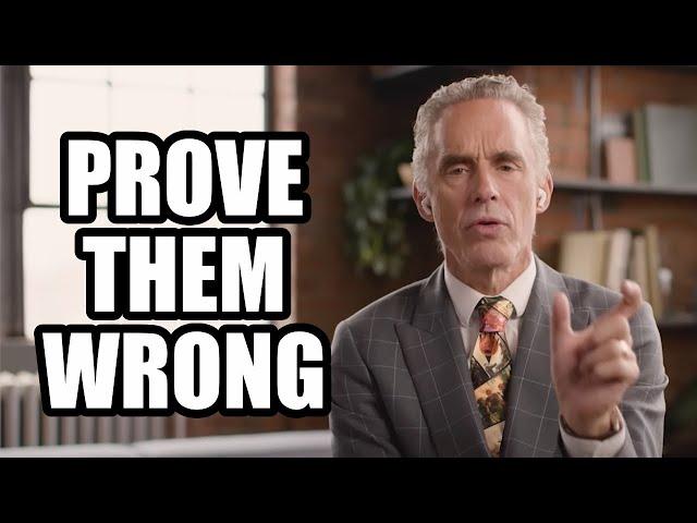 PROVE THEM WRONG - Jordan Peterson (Best Motivational Speech)