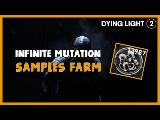 Dying Light 2 - Ultimate Mutation Samples Farm | 14k Every 20 MINS!