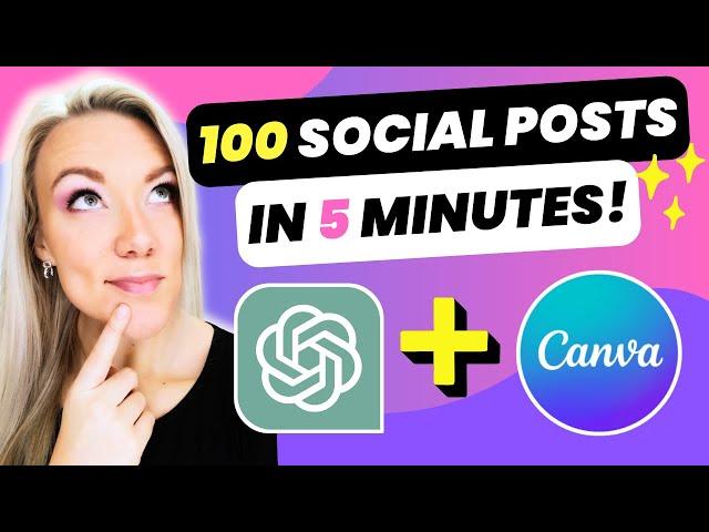 100 Social Media Posts in 5 Minutes: How to BULK CREATE with ChatGPT + Canva