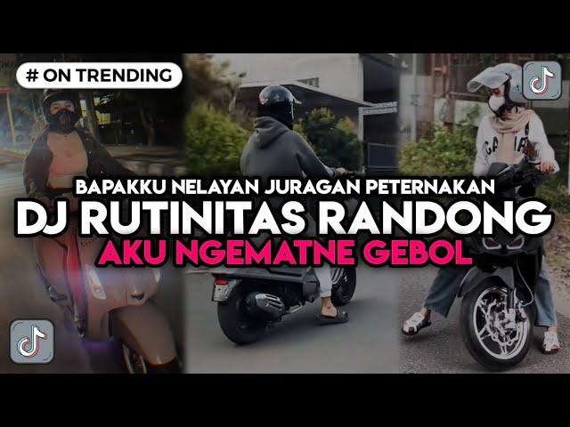 DJ AKU NGEMATNE GEBOL RUTINITAS RANDONG‼️ DJ BAPAKKU NELAYAN JURAGAN PETERNAKAN‼️ UNTUNE METU PITU