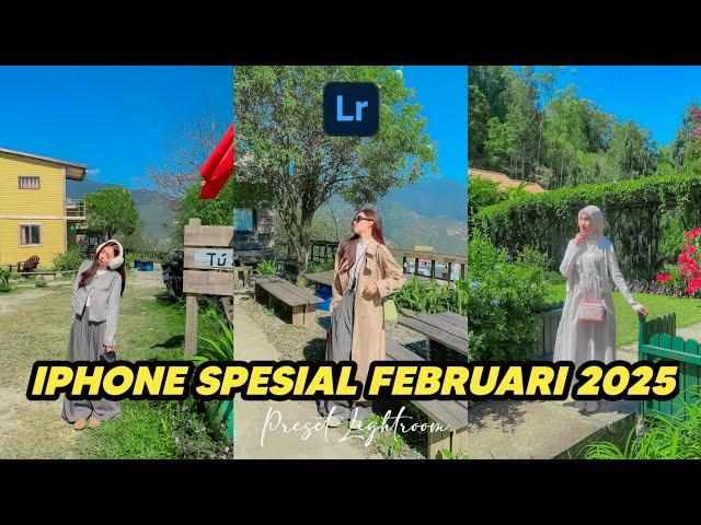 FREE 50+ PRESET LIGHTROOM | IPHONE SPESIAL FEBRUARI 2025 | LIGHTROOM TUTORIAL