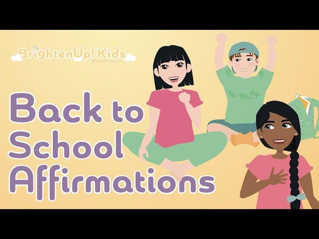 Back To School! 5 Minute Positive Affirmations To Get Kids Excited For School!