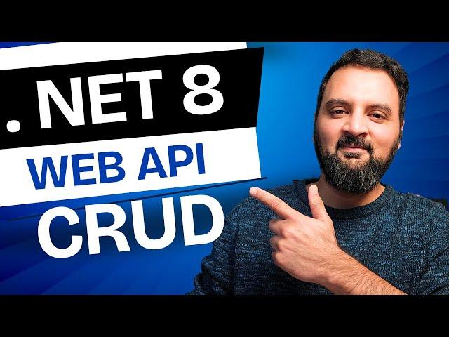 ASP.NET Web API CRUD Operations - .NET8 and Entity Framework Core Tutorial