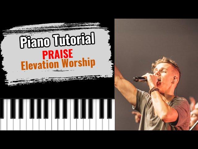 PRAISE by Elevation Worship (easy piano tutorial lesson free)