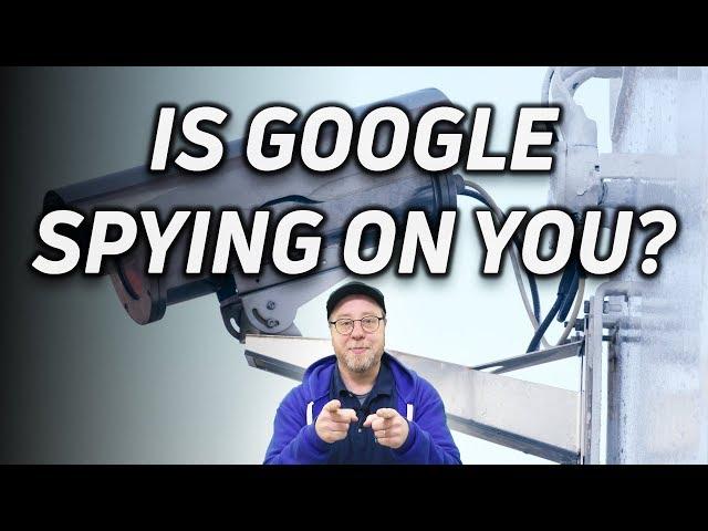 Is Google Spying on You?