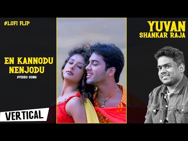 En Kannodu LoFi Song || Vertical Video || Yuvan Shankar Raja  | Pa. Vijay | Arindhum Ariyamalum