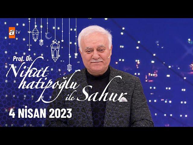 Nihat Hatipoğlu ile Sahur 13. Bölüm | 4 Nisan 2023