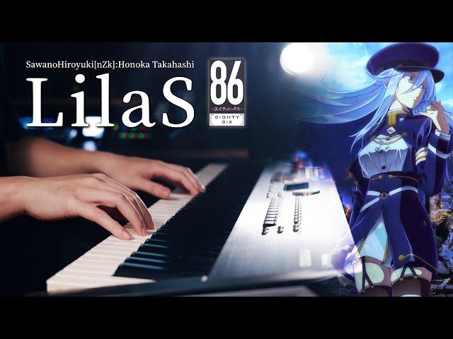 LilaS - "86 -Eighty Six-" EP23 ED - Advanced Piano Cover｜SawanoHiroyuki[nZk]:Honoka Takahashi