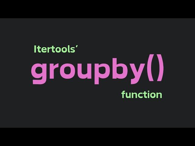 Python Itertools' Groupby Function Explained in 1 Minute