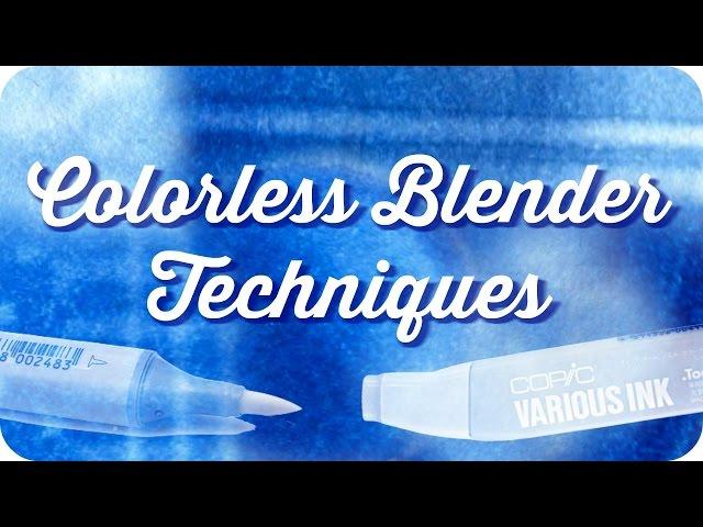 Copic Colorless Blender Techniques