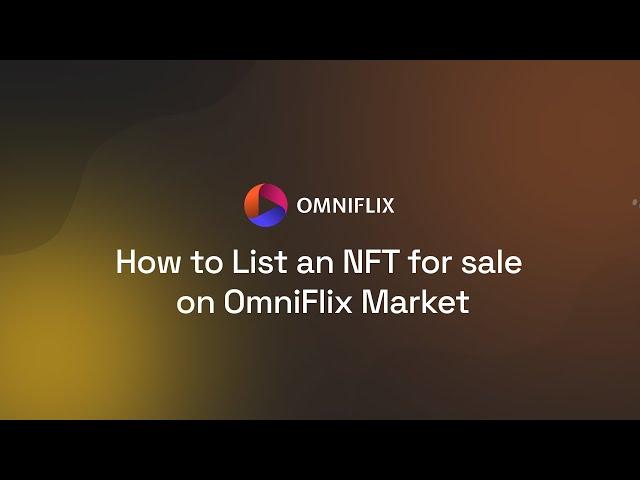 OmniFlix Market - How to list an NFT for sale (walkthrough)