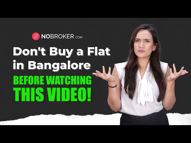 Things to Know Before Buying a Flat in Bangalore: 10 Key Insights