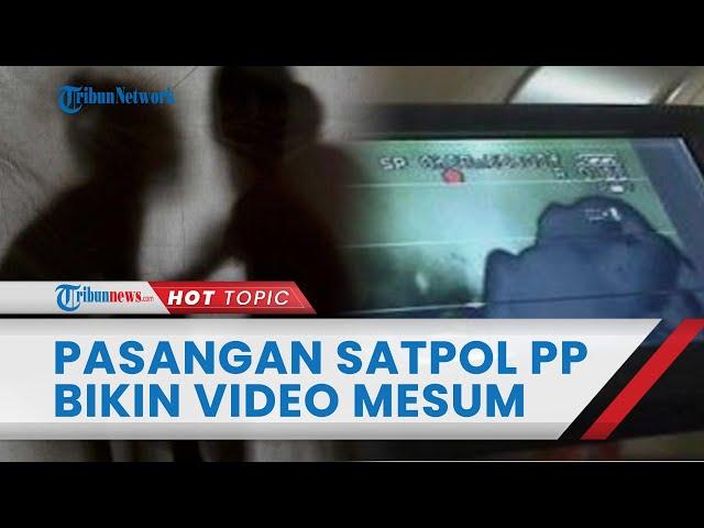 Bikin Video Mesum, Pasangan Satpol PP di Bone Dipecat Seusai Video Panasnya Tersebar dan Viral