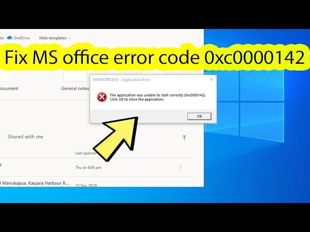 The application was unable to start correctly 0xc0000142 microsoft office