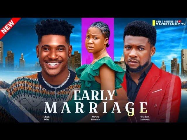 EARLY MARRIAGE. MERCY KENNETH NEW TRENDING MOVIE 2024