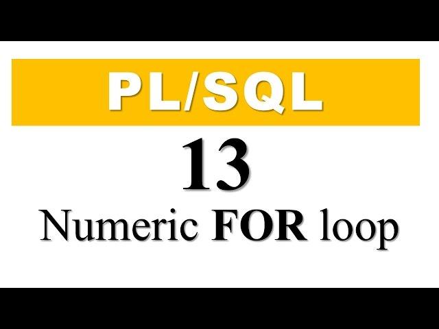 PL/SQL tutorial 13: PL/SQL FOR Loop In Oracle Database by Manish Sharma RebellionRider.com