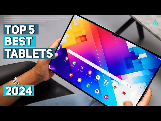 Best Tablet 2024 - Top 5 Best Tablets you Should Buy in 2024