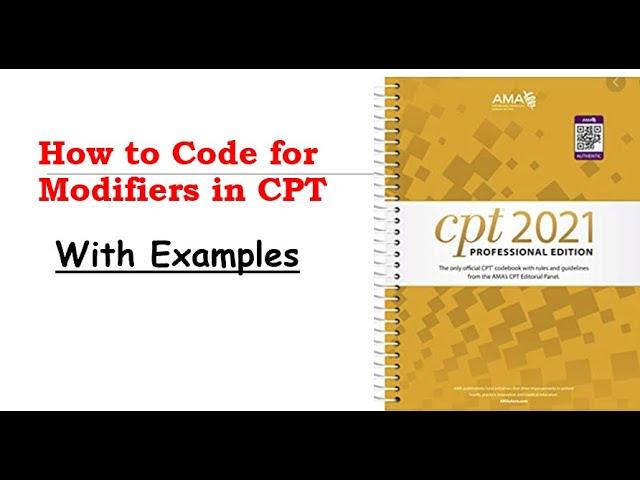 How to code for Modifers in CPT Medical coding with examples