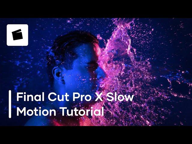 Final Cut Pro Slow Motion Tutorial