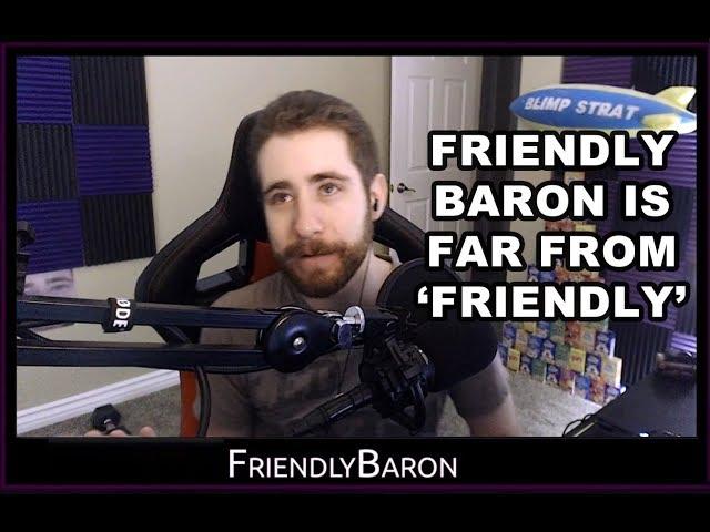 FriendlyBaron is far from 'Friendly'