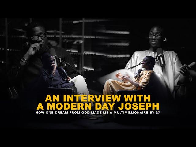 An Interview With A Modern Day Joseph: How One Dream From God Made Me A Multimillionaire by 27