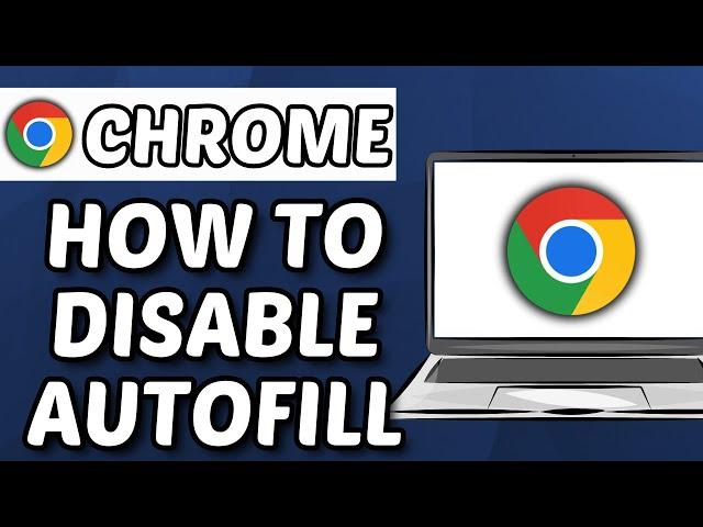 How To Disable Autofill In Chrome (2025)