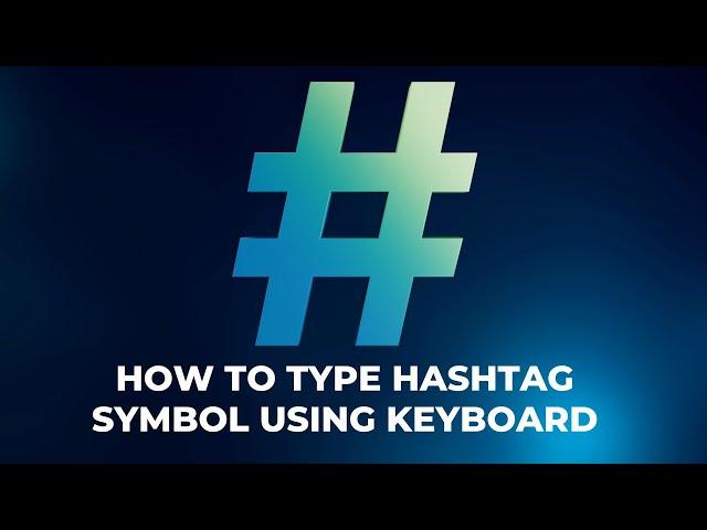 How to type hashtag symbol Using Keyboard