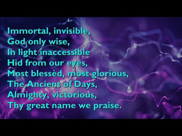 Immortal, Invisible, God Only Wise (Tune: St Denio - 4vv) [with lyrics for congregations]