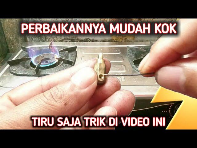 Kompor Gas 2 Tungku Mati Sebelah | Cara Memperbaiki Kompor Gas 2 Tungku