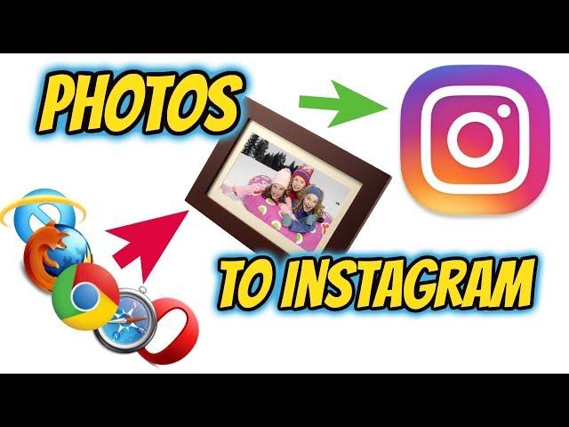 How to Upload Photos to Instagram from PC or MAC - Without any software - 2017