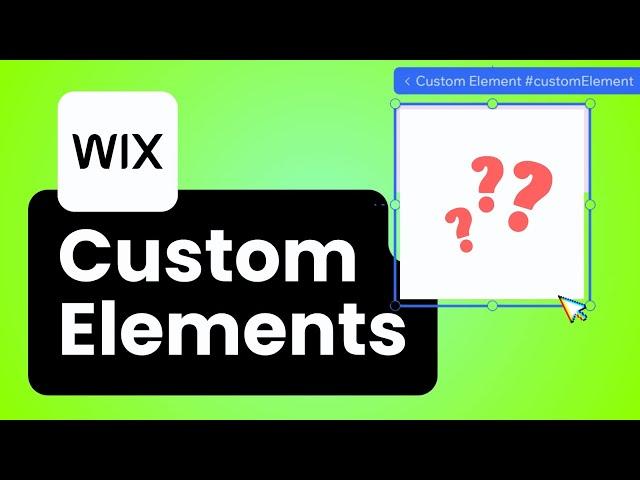 How to use Custom Elements in Wix (and when)