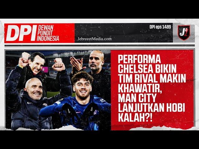 CHELSEA BIKIN LIVERPOOL PANAS DINGIN, MAN CITY KETEMU ASTON VILLA - DPI - EPS 1489