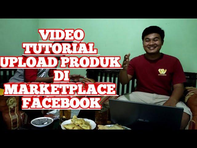 video tutorial upload produk di Marketplace Facebook/fb part 1