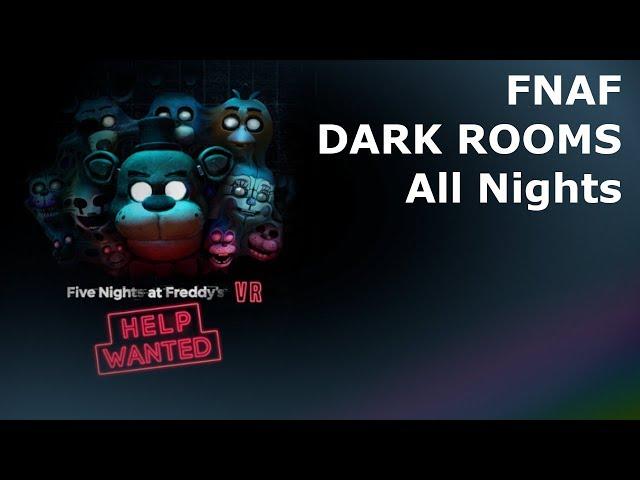 FNAF VR Help Wanted (HORROR GAME) Walkthrough Dark Rooms FULL NIGHTS No Commentary