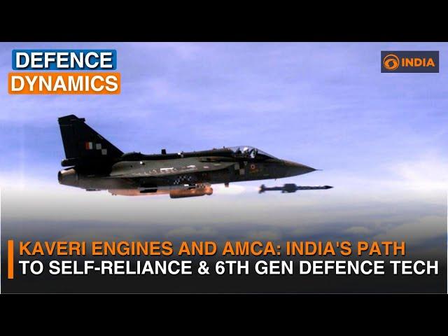 Kaveri Engines and AMCA: India's Path To Self-Reliance & 6th Gen Defence Tech | Defence Dynamics