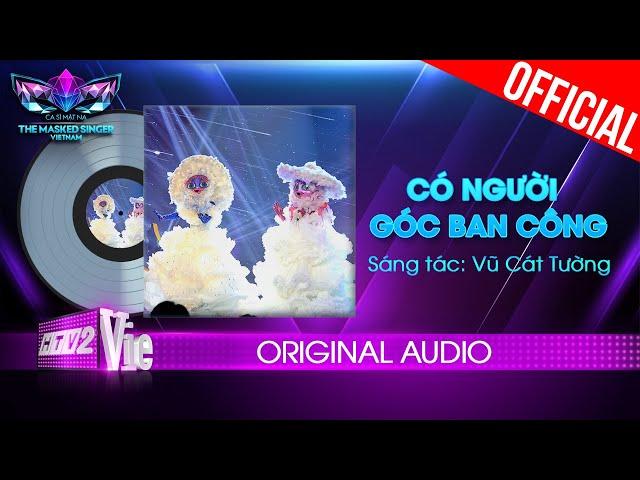 Có Người - Góc Ban Công  - Lady Mây, Nàng Mây  | The Masked Singer Vietnam [Audio Lyrics]