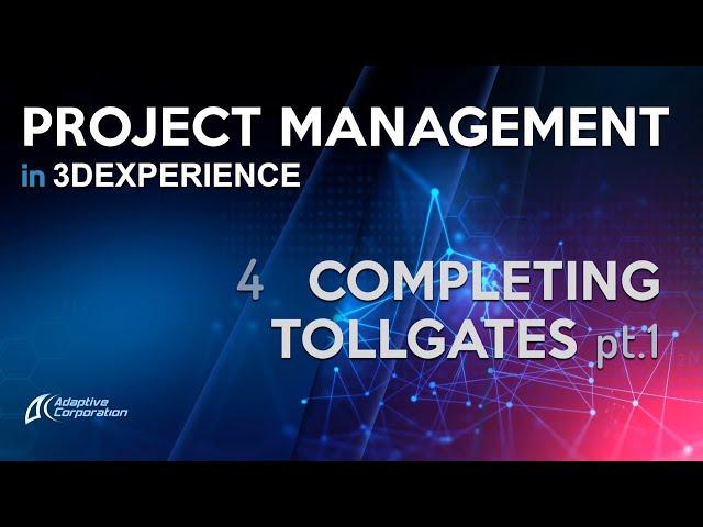 Completing a Tollgate PT 1 in 3DEXPERIENCE Project Management