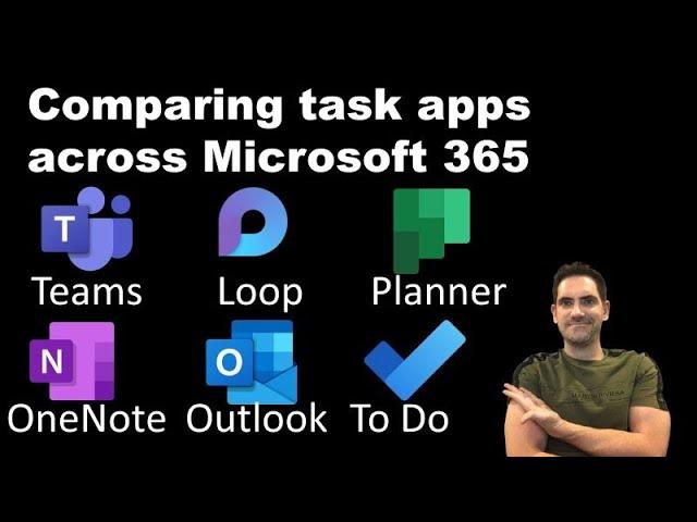 Microsoft task apps: Loop vs To Do vs Outlook vs Planner vs Teams