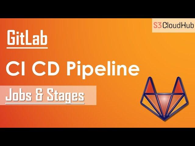 Gitlab CI CD Tutorial | Stages & Jobs | GitLab Tutorial for Beginners