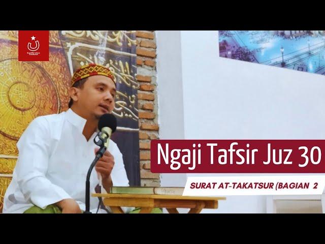 Surat at-Takatsur (Bagian kedua) || Tafsir Peradaban || Ishom Abdussalam