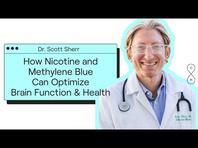 Dr. Scott Sherr: How Nicotine and Methylene Blue Can Optimize Brain Function and Health