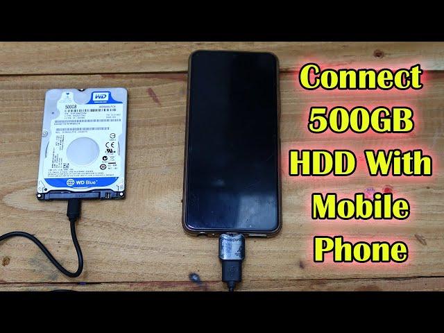 How to Connect 500GB Hard Disk with Mobile Phone