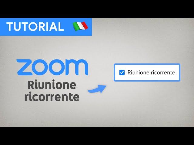 Zoom Tutorial #55 — Programmare Meeting (Riunione ricorrente o meno)