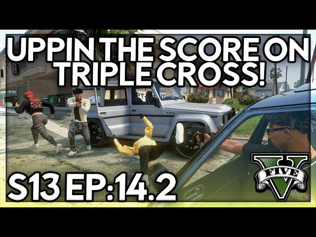 Episode 14.2:  Uppin The Score On Triple Cross! | GTA RP | GWRP Whitelist