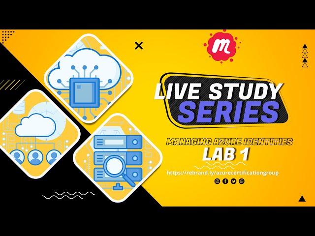 Azure Administrator Series Lab 1: Managing Azure Identities