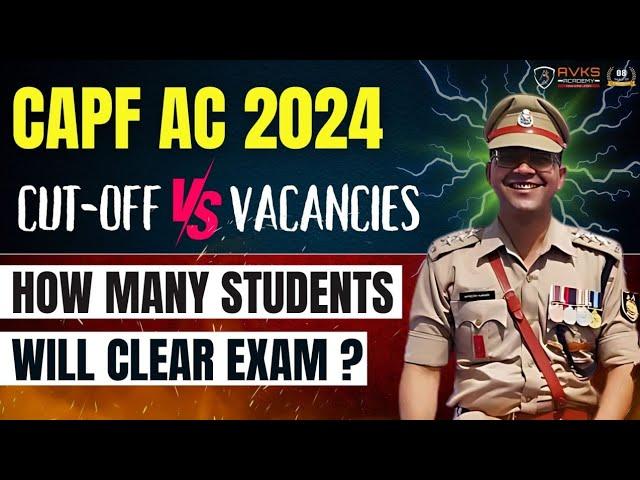 UPSC CAPF AC 2024 | CUT OFF | VACANCIES | CAPF AC EXAM STRATEGY | CAPF AC 2024 #capf #capfac