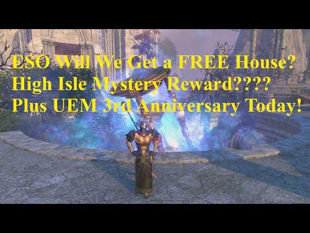 ESO Will We Get a FREE House in Heroes of High Isle Event? Plus UEM Third Anniversary!